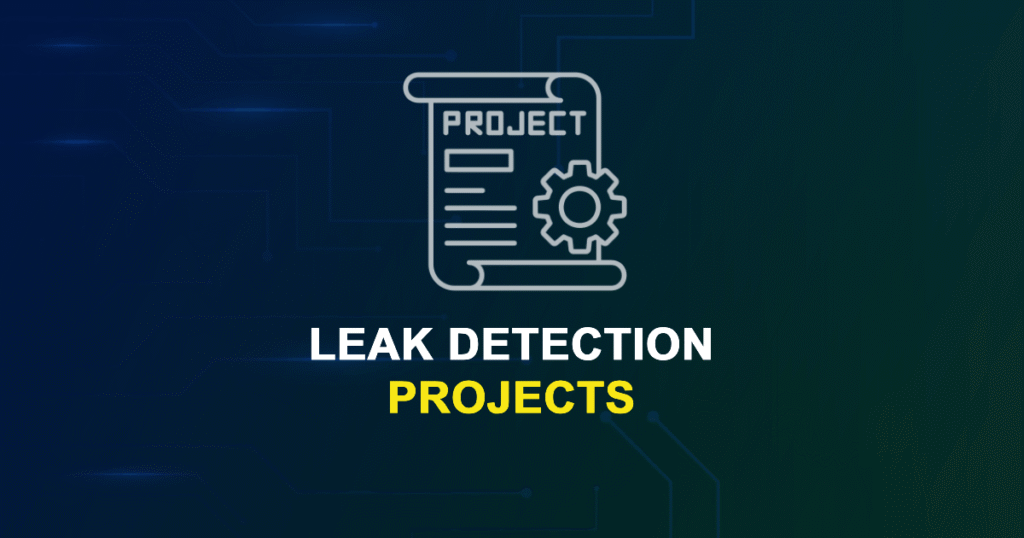Leak Detection Projects for MTech, MS & PhD Students
