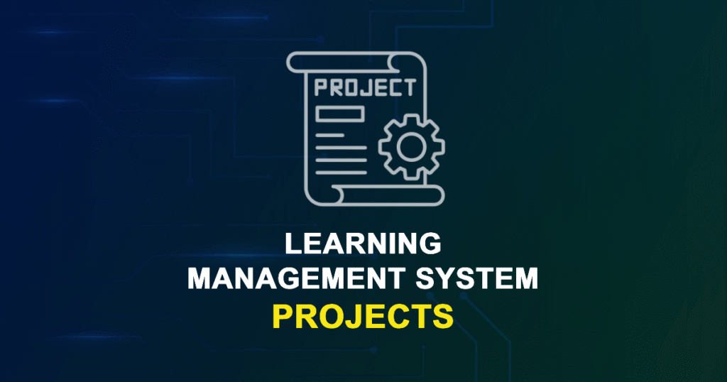 Learning Management System Projects for Final Year Students