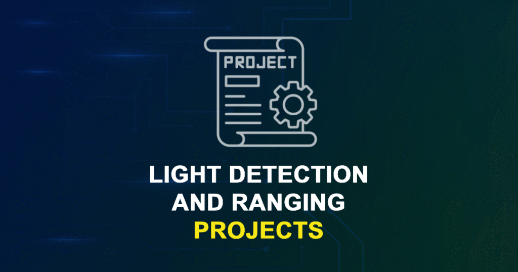 Light Detection And Ranging Projects for MTech, MS & PhD Students