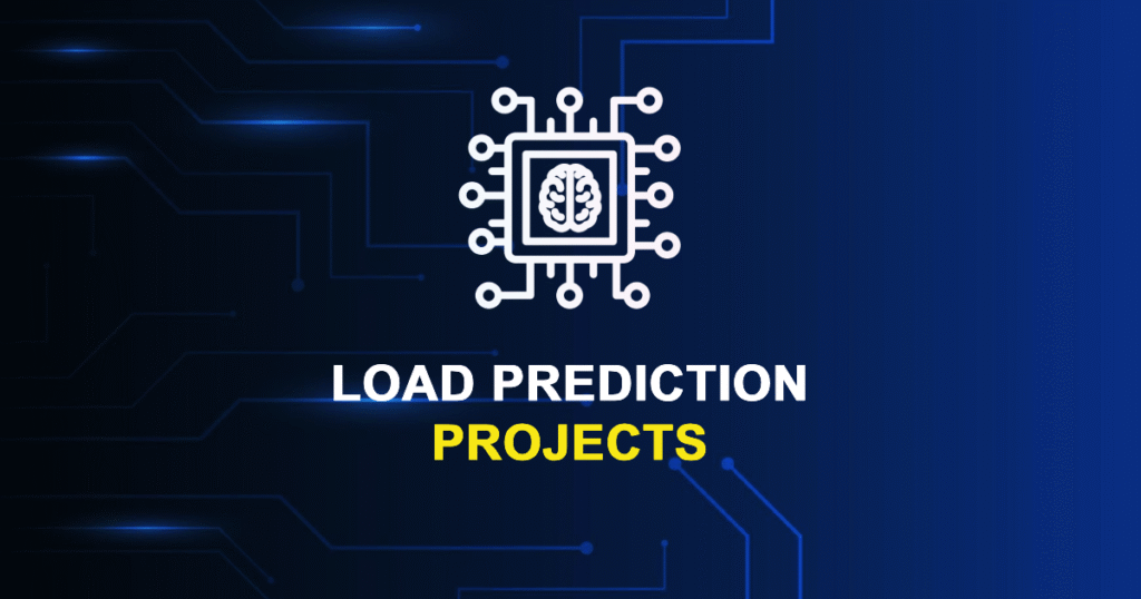Load Prediction Projects for MTech, MS & PhD Students