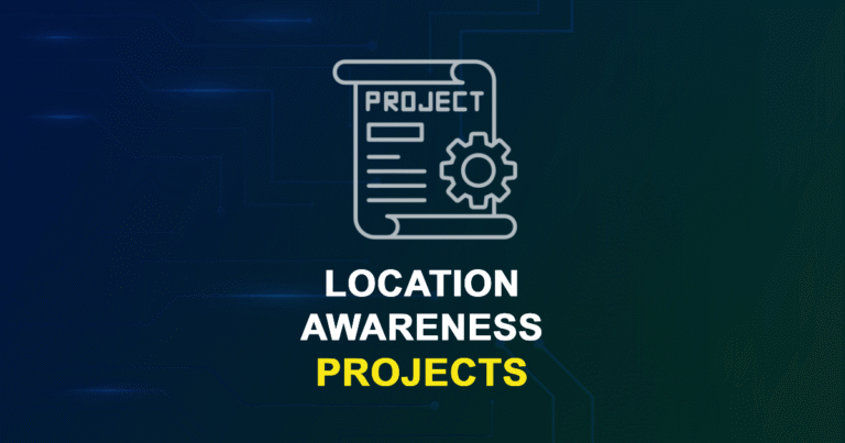 Location Awareness Projects for MTech, MS & PhD Students