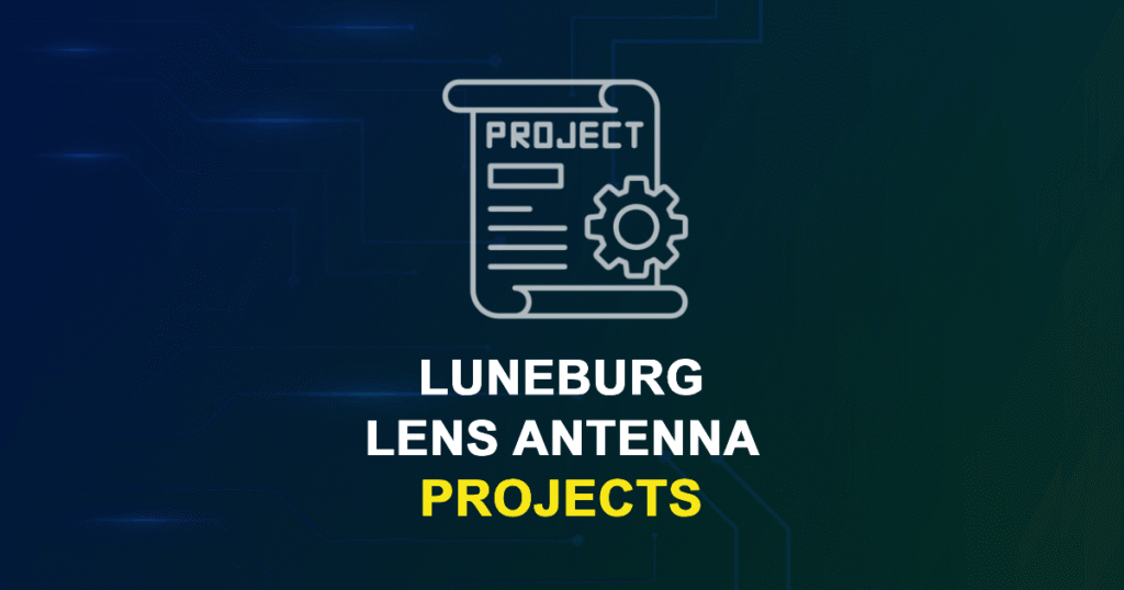 Luneburg Lens Antenna Projects for Engineering Students