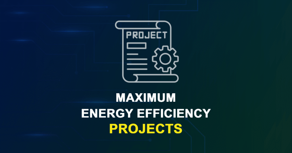 Maximum Energy Efficiency Projects for ME, MS, MTech, PhD Students