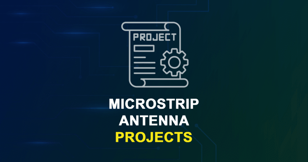 Microstrip Antenna Projects for Engineering Students