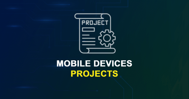 Mobile Devices Projects for MTech, MS & PhD Students
