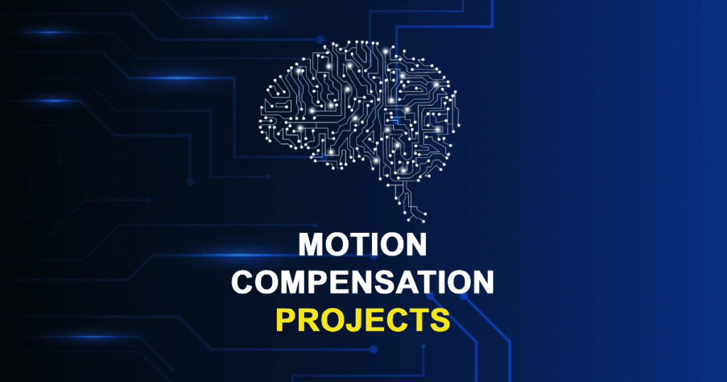 Motion Compensation Projects for MTech, MS & PhD Students