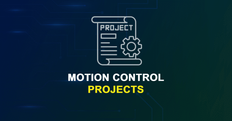 Motion Control Projects for Final Year Students with Source Code