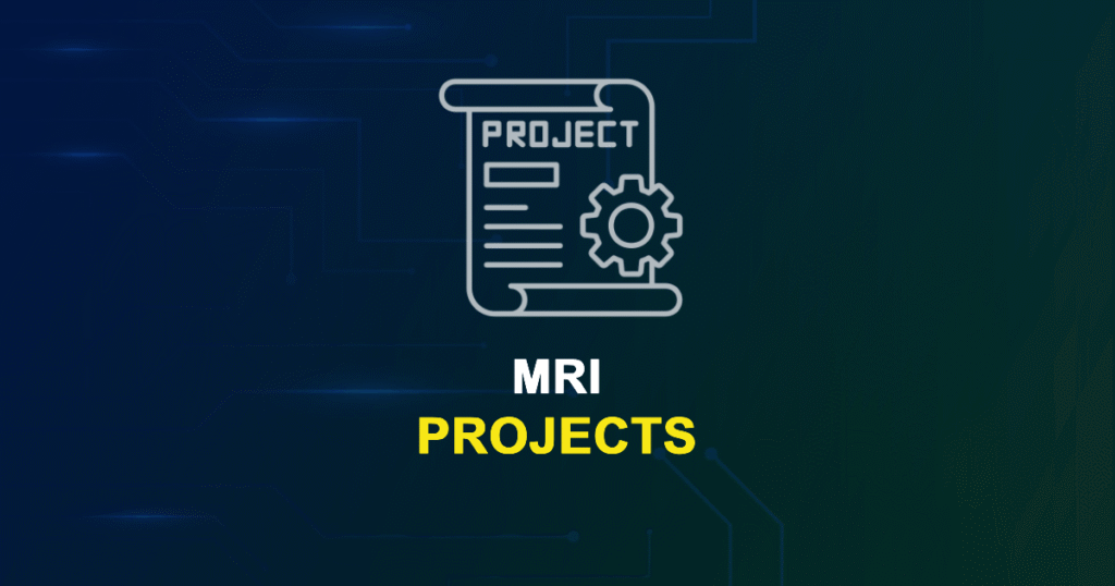 MRI Projects with Source Code for Final Year Students