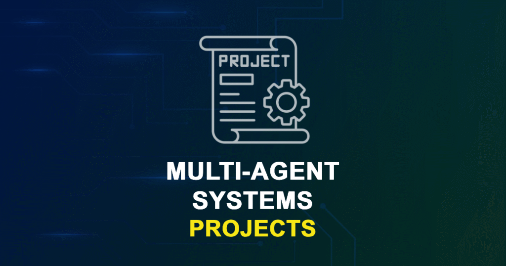 Multi-Agent Systems Projects for Final Year Students