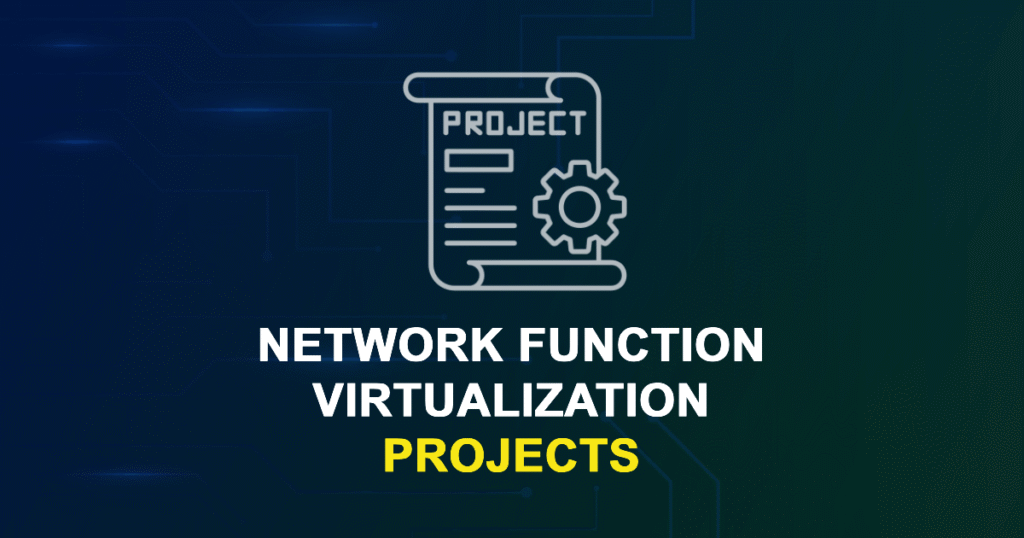 Network Function Virtualization Projects with source code for Final Year