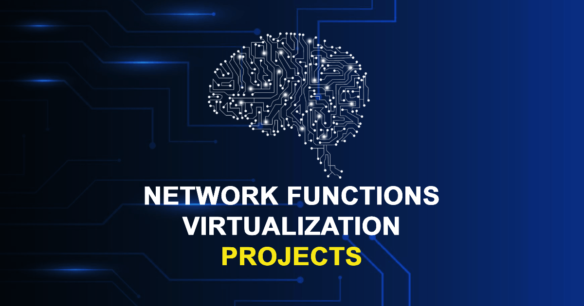 Network Functions Virtualization Projects For Final Year Students Uniphd