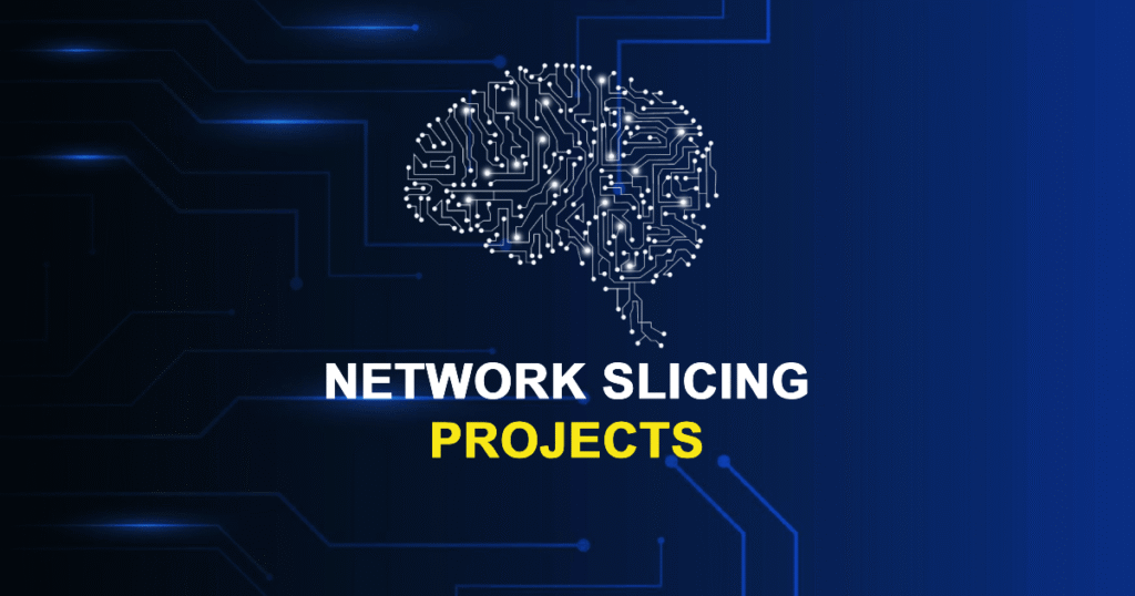Network Slicing Projects and Research Topics