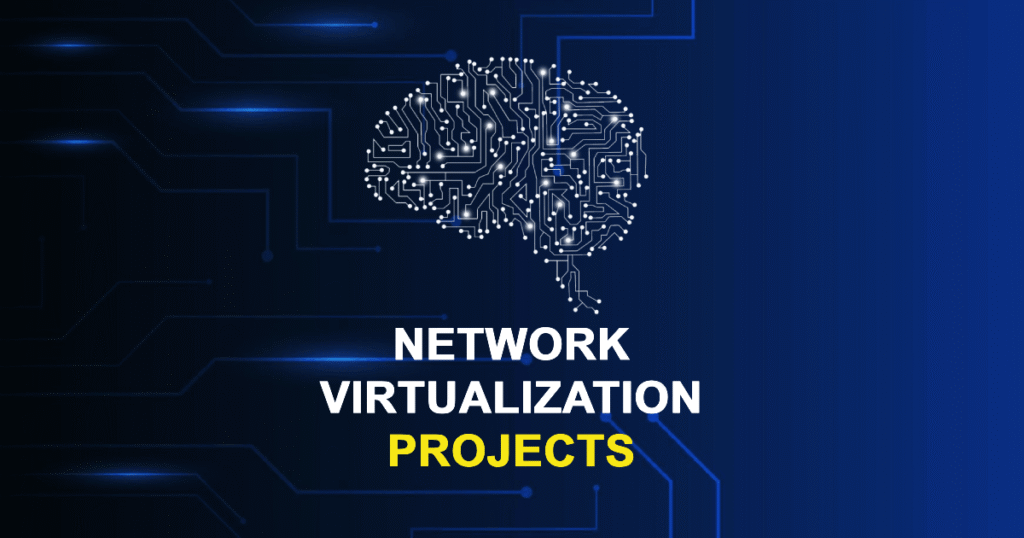 Network Virtualization Projects for MTech, MS & PhD Students