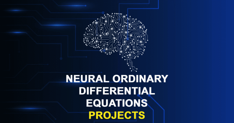 Neural Ordinary Differential Equations Projects for Final Year Students