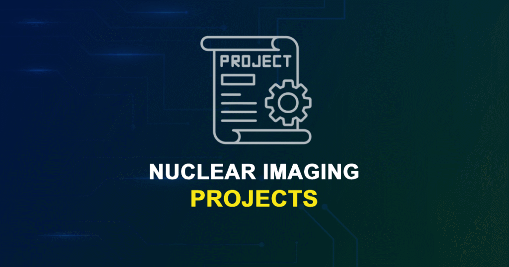 Nuclear Imaging Projects & Research Ideas with source code