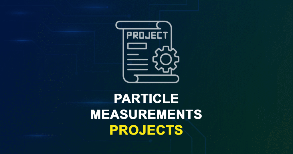 Particle Measurements Projects for Final Year Students
