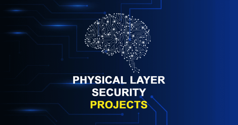 Physical Layer Security Projects for Final Year Students