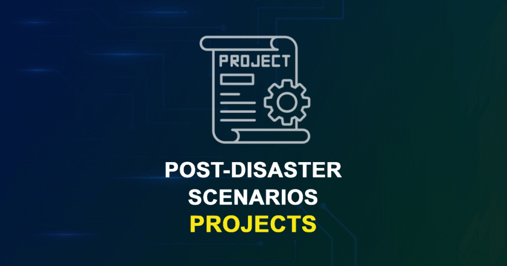 Post-Disaster Scenarios Projects and Research Topics with source code