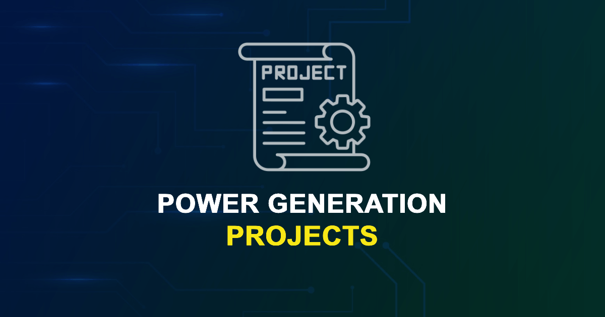 Power Generation Projects for MTech, MS & PhD Students - UniPhD