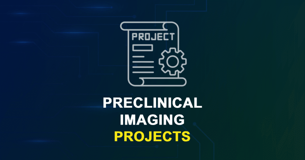 Preclinical Imaging Projects & Research Ideas with source code