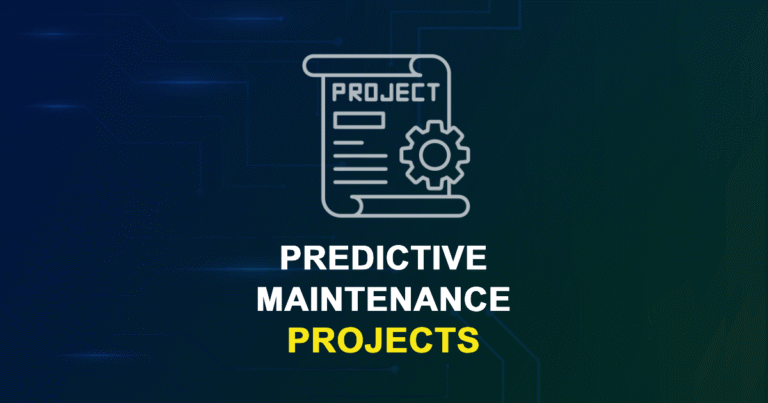 Predictive Maintenance Projects & Research Topics with source code