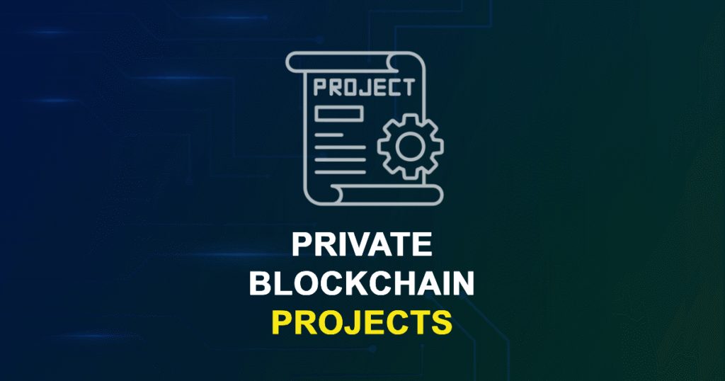Private Blockchain Projects with source code for Final Year Students