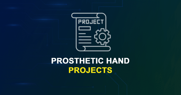 Prosthetic Hand Projects & Research Ideas with source code