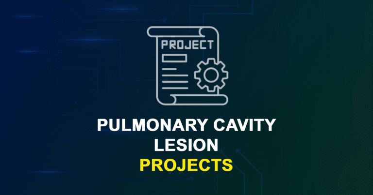 Pulmonary Cavity Lesion Projects | Research Topics with source code