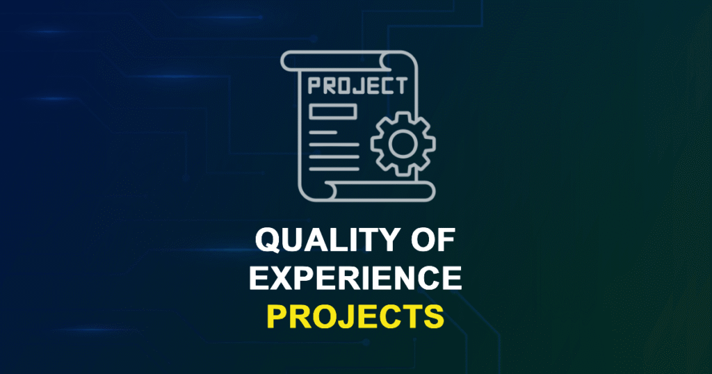 Quality of Experience Projects for Final Year Students