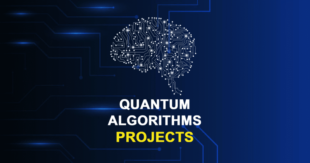 Quantum Algorithms Projects and Research Topics