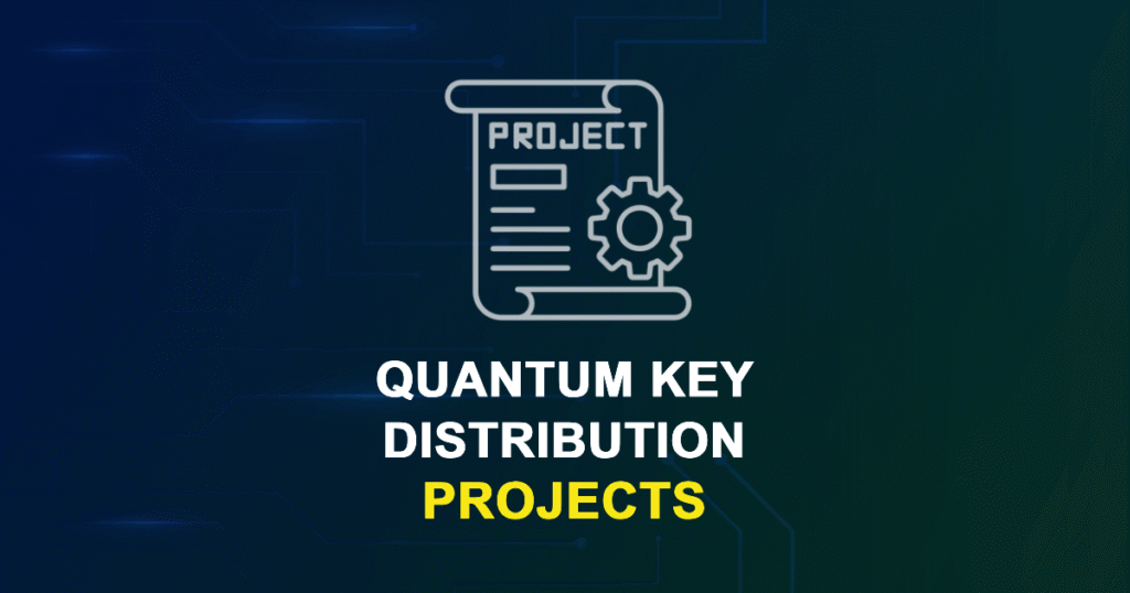 Quantum Key Distribution Projects for Final Year Students