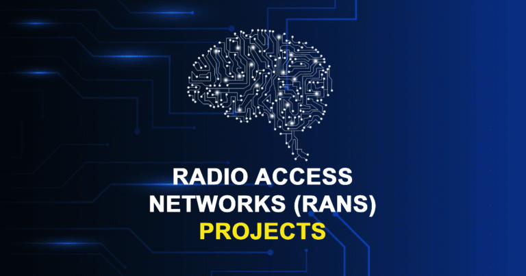 Radio Access Networks (RANs) Projects for MTech, MS & PhD Students