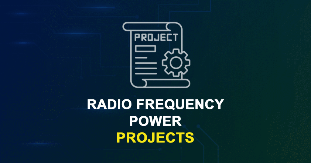 Radio Frequency Power Projects for Engineering Students