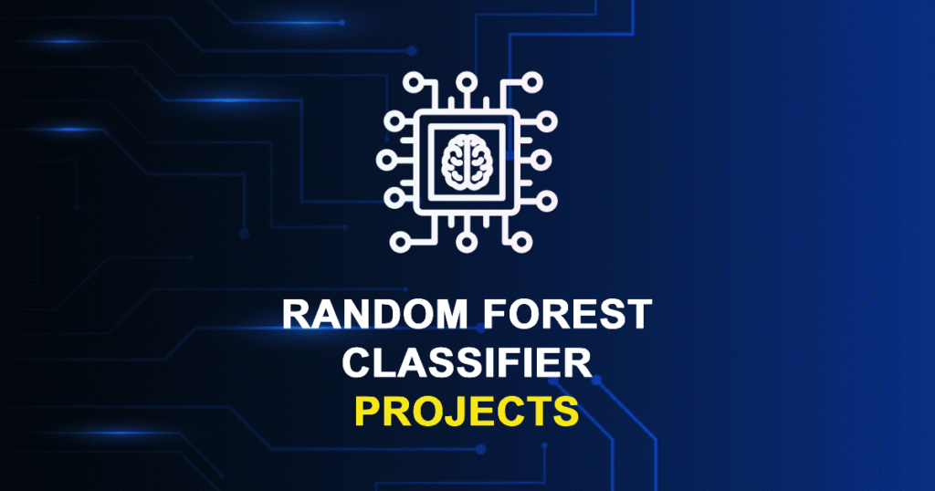 Random Forest Classifier Projects for MTech & Research Scholars