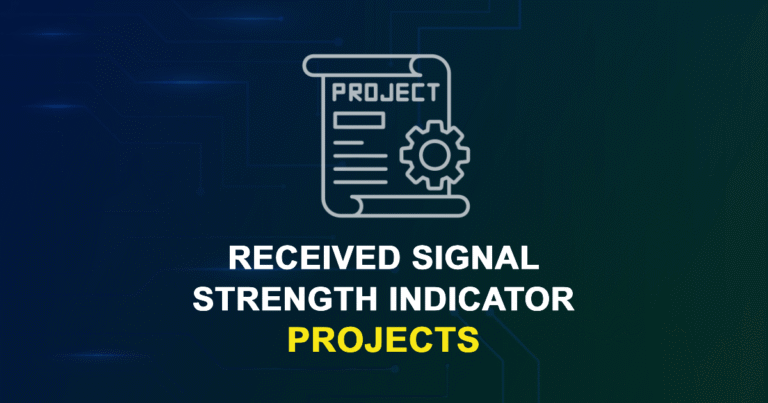 Received Signal Strength Indicator Projects for Final Year Students