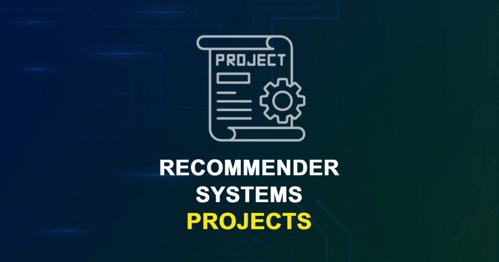 Recommender Systems Projects for MTech, MS & PhD Students