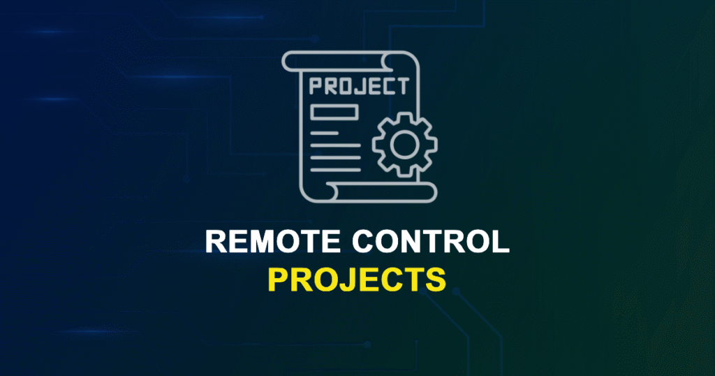 Remote Control Projects for ME, MS, MTech, PhD Students