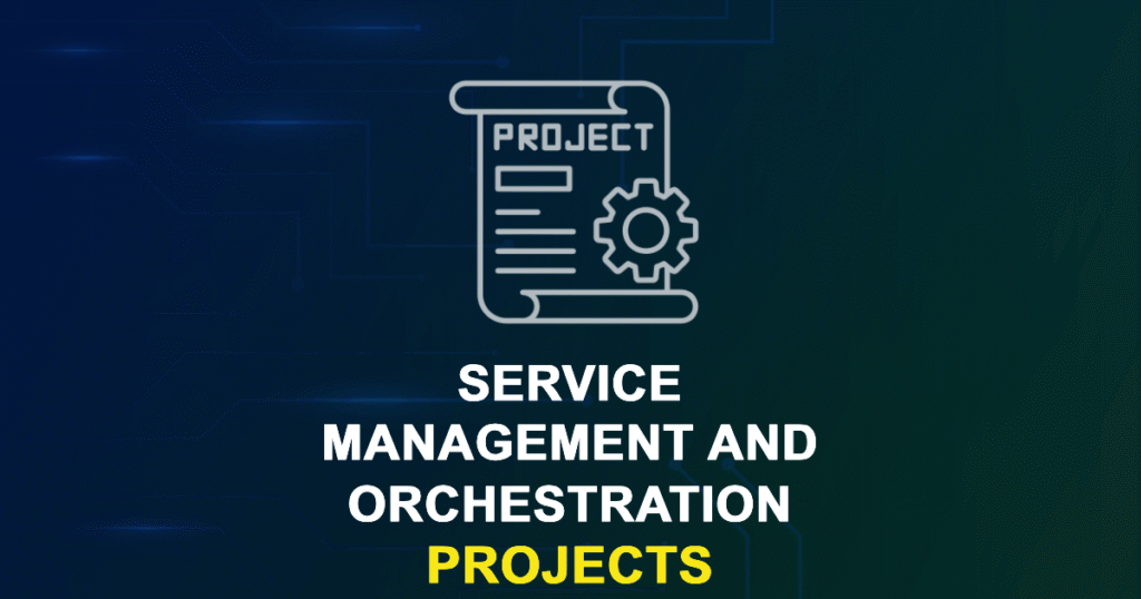Service Management And Orchestration Projects for Engineering Students
