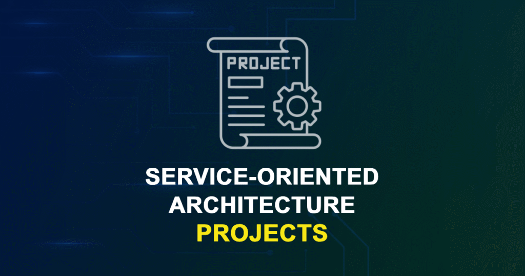 Service-Oriented Architecture Projects and Research Topics