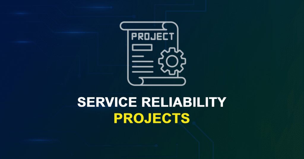 Service Reliability Projects for Final Year Students