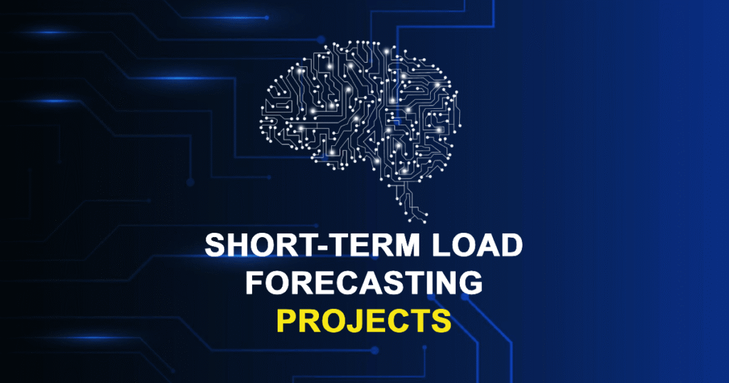 Short-Term Load Forecasting Projects and Research Topics