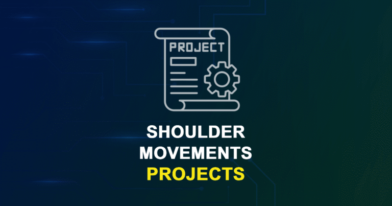 Shoulder Movements Projects for Final Year Students with Source Code