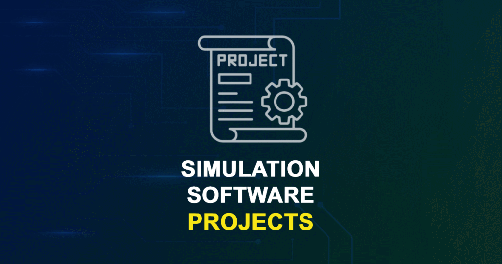 Simulation Software Projects for Engineering Students