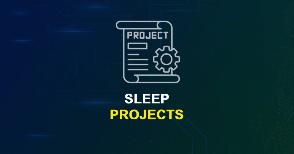 Sleep Projects with Source Code for Final Year