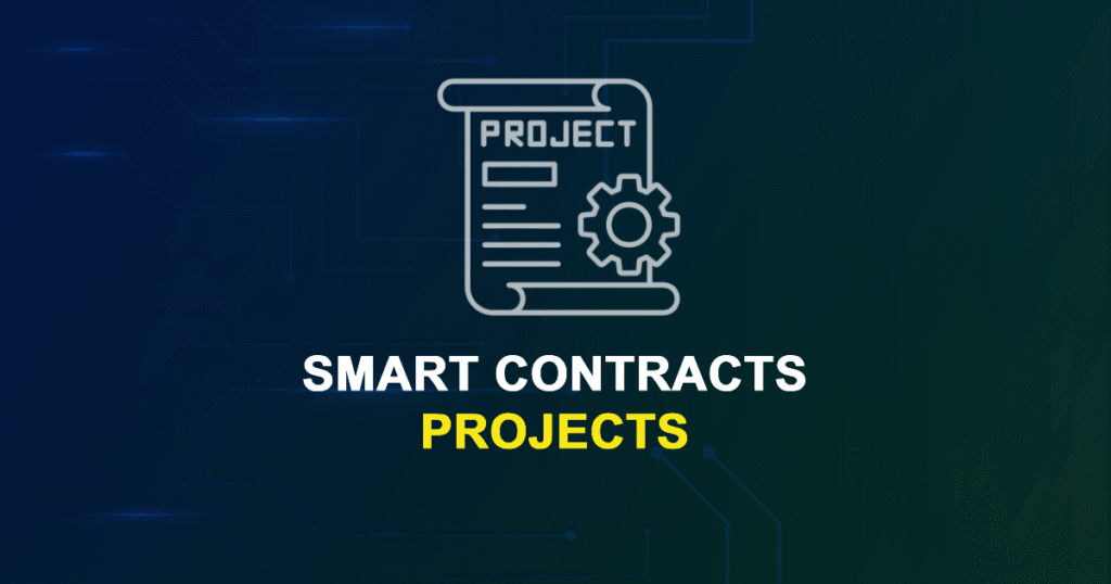 Smart Contracts Projects for MTech, MS & PhD Students