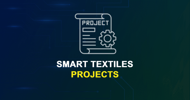 Smart Textiles Projects for MTech, MS & PhD Students