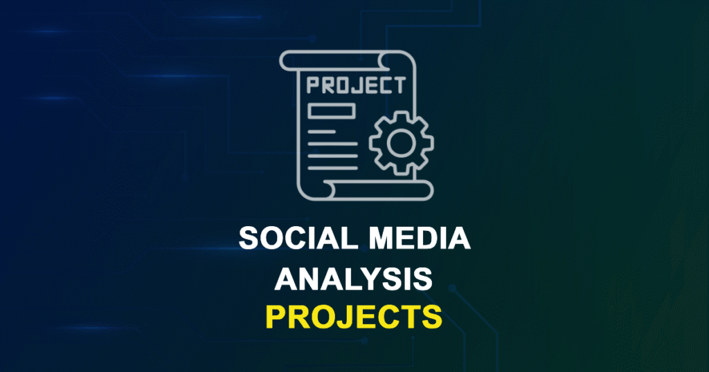 Social Media Analysis Projects for Final Year Students with Source Code