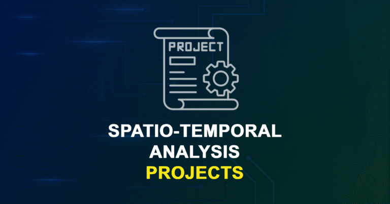 Spatio-Temporal Analysis Projects for MTech, MS & PhD Students