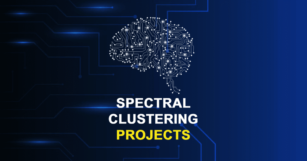 Spectral Clustering Projects and Research Topics
