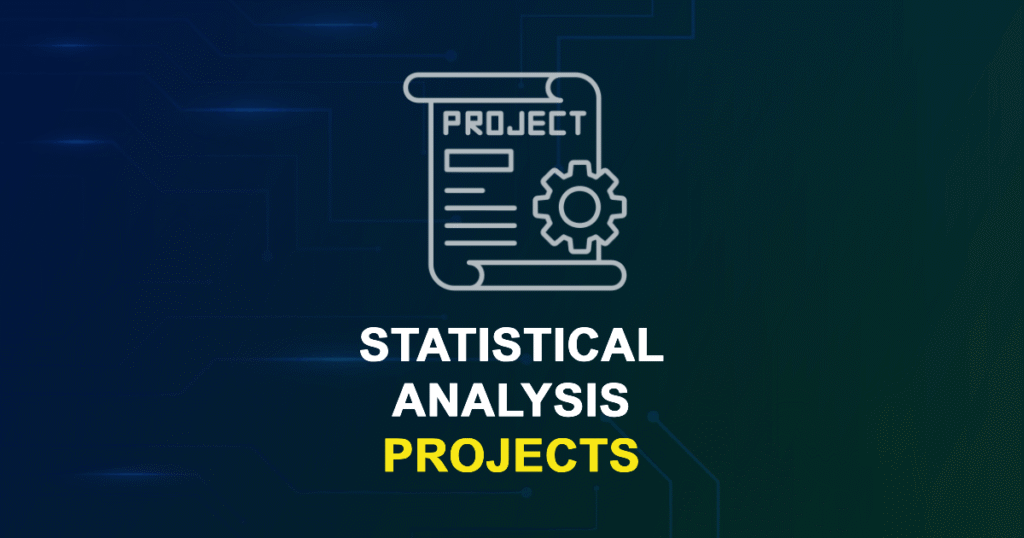 Statistical Analysis Projects for Final Year Students with Source Code